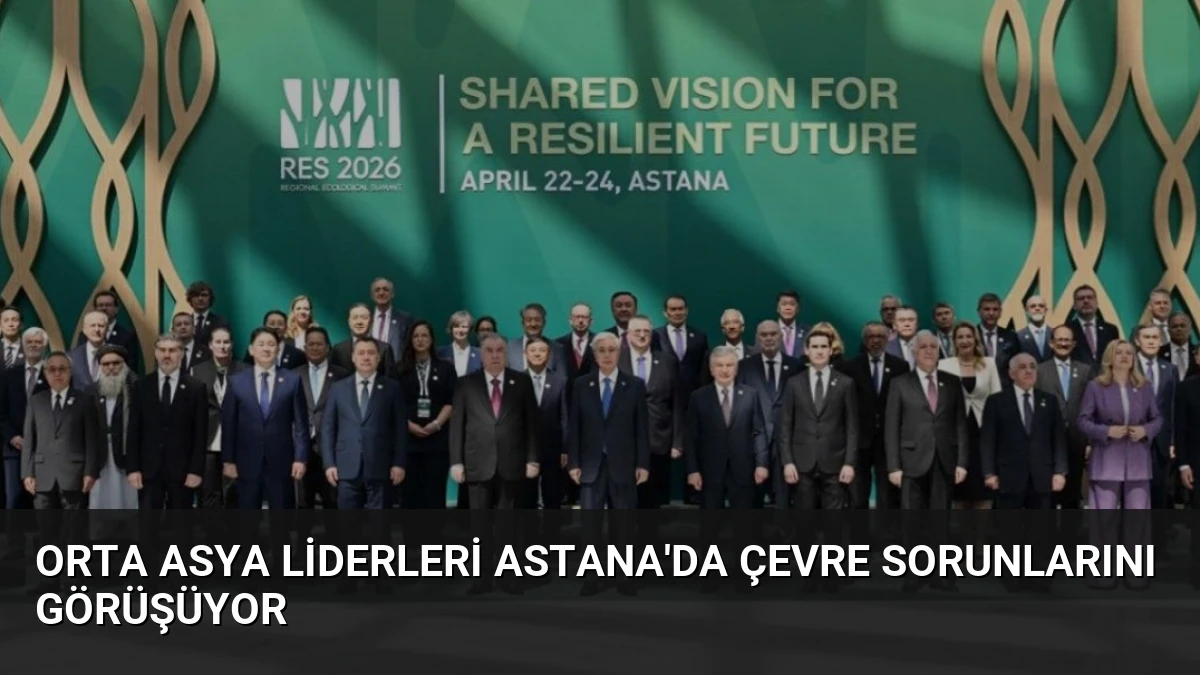 Orta Asya Liderleri Astana’da Çevre Sorunlarını Görüşüyor