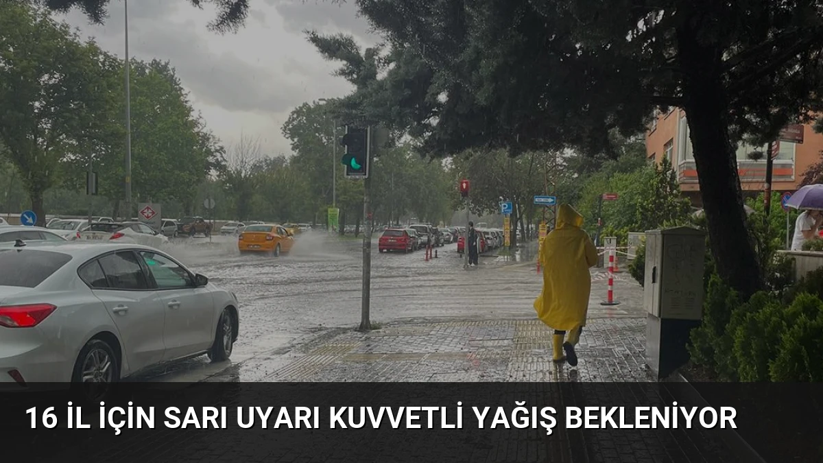 16 İl İçin Sarı Uyarı Kuvvetli Yağış Bekleniyor
