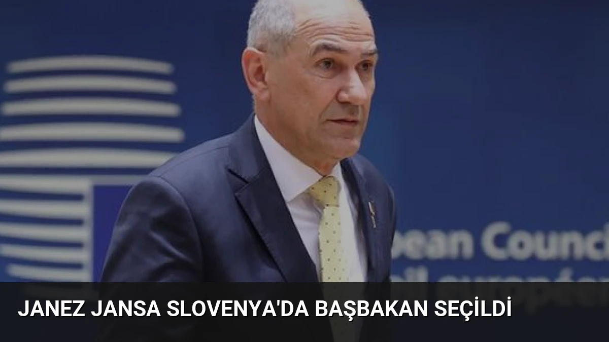 Janez Jansa Slovenya’da Başbakan Seçildi