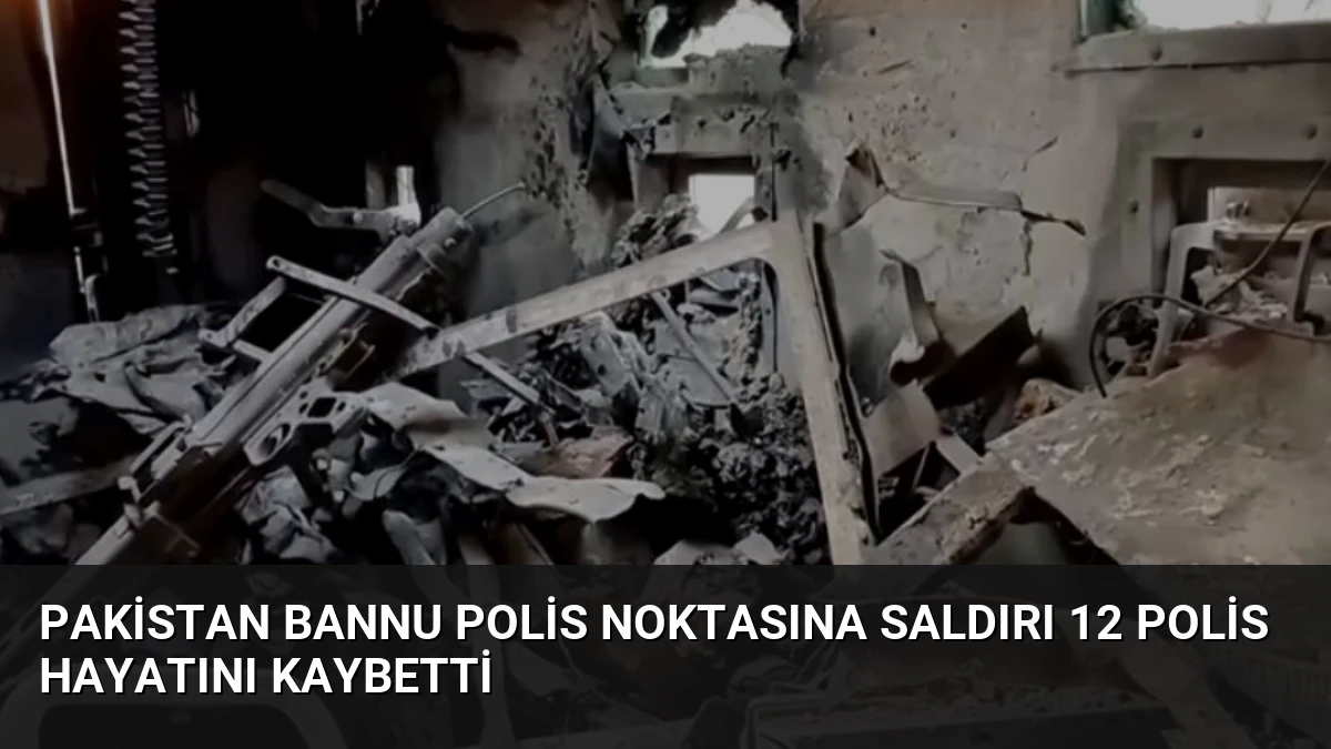 Pakistan Bannu Polis Noktasına Saldırı 12 Polis Hayatını Kaybetti