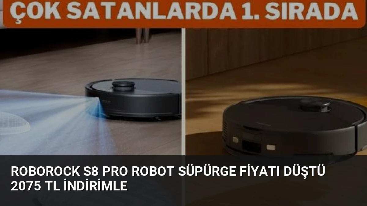 Roborock S8 Pro Robot Süpürge Fiyatı Düştü 2075 TL İndirimle