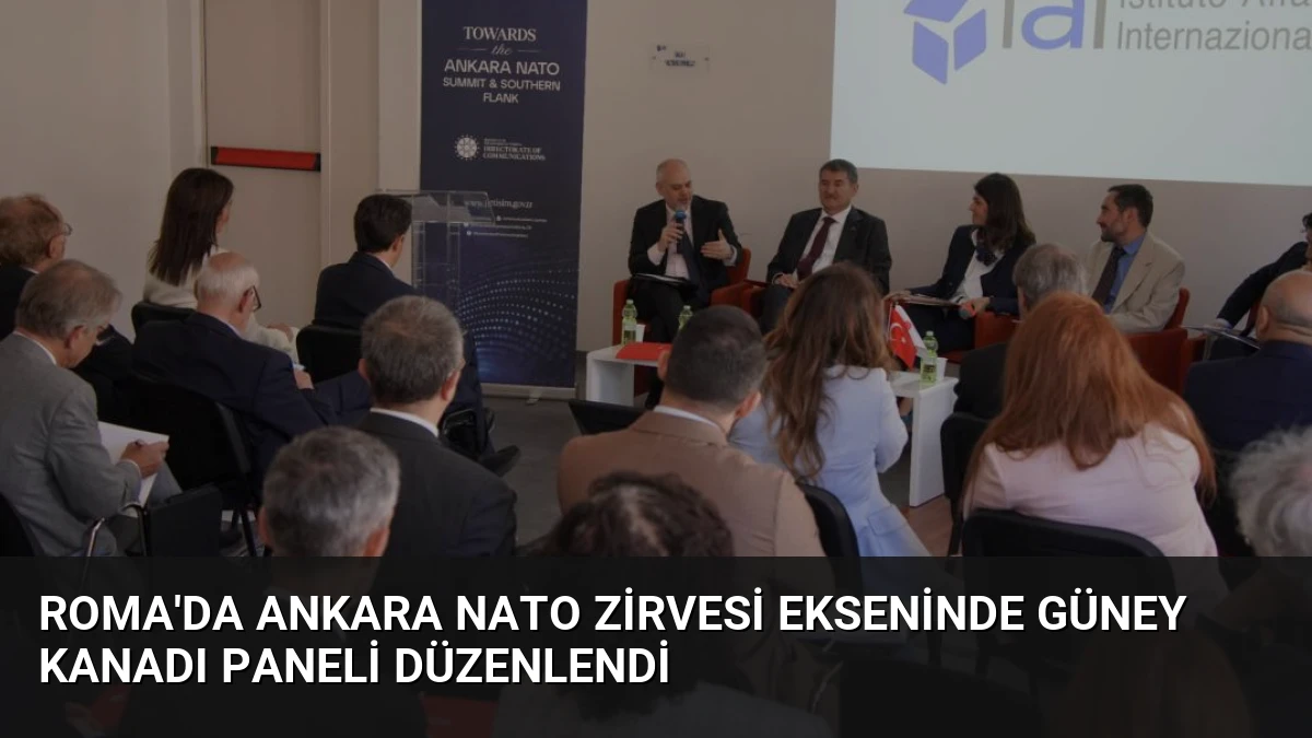 Roma’da Ankara NATO Zirvesi Ekseninde Güney Kanadı Paneli Düzenlendi