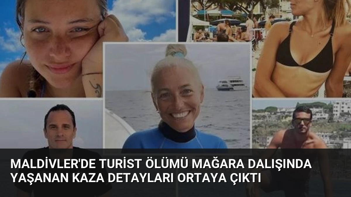 Maldivler’de Turist Ölümü Mağara Dalışında Yaşanan Kaza Detayları Ortaya Çıktı