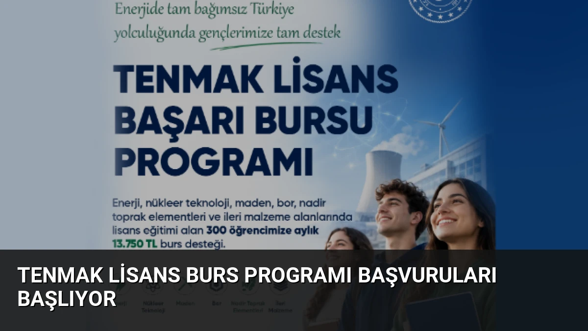 TENMAK Lisans Burs Programı Başvuruları Başlıyor